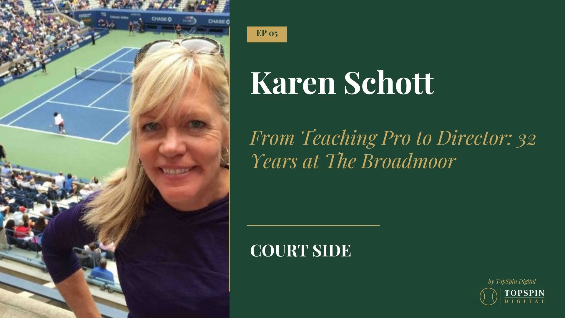 CourtSide Episode 5: Karen Schott