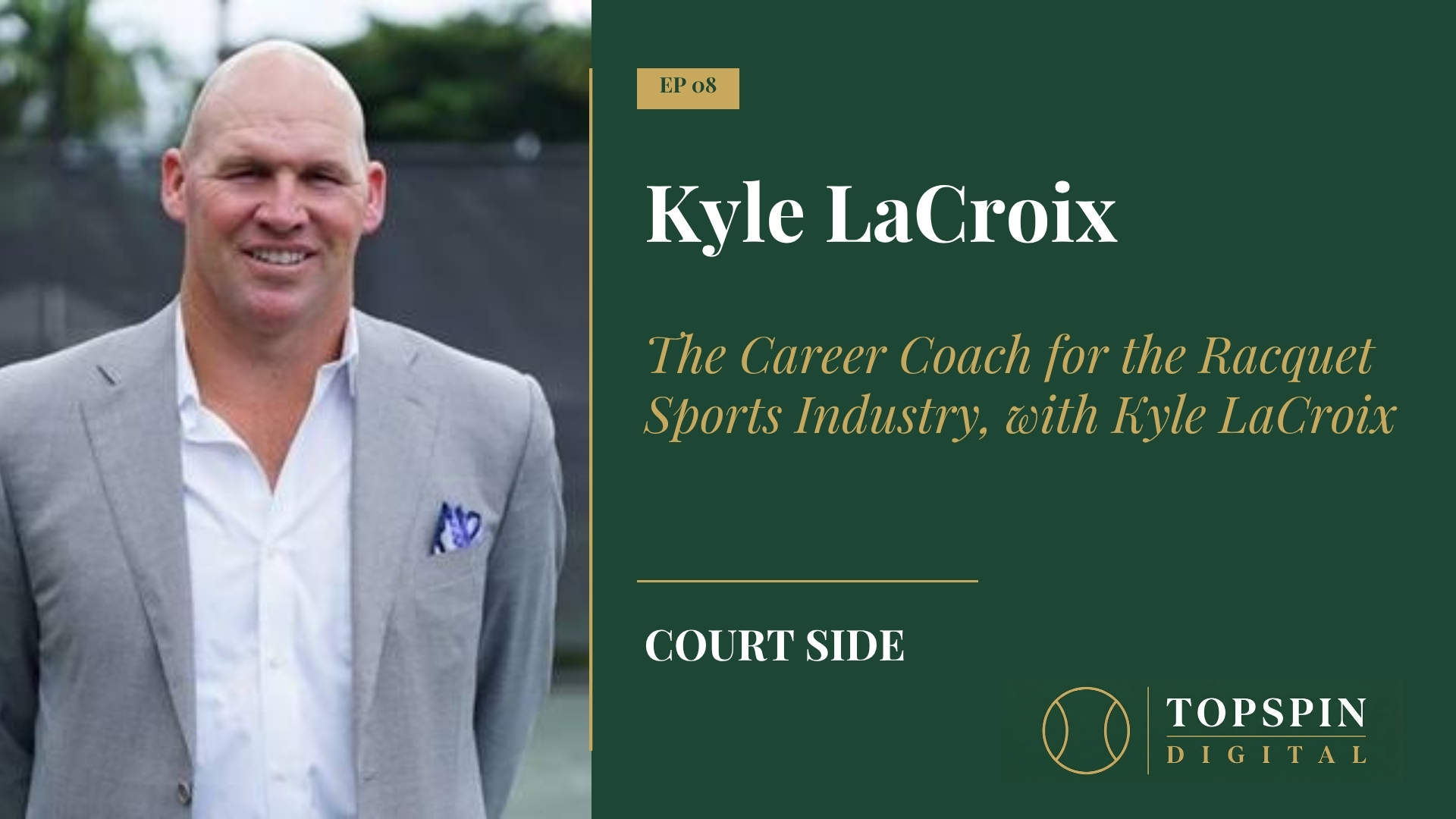 CourtSide Episode 8 featuring Kyle LaCroix