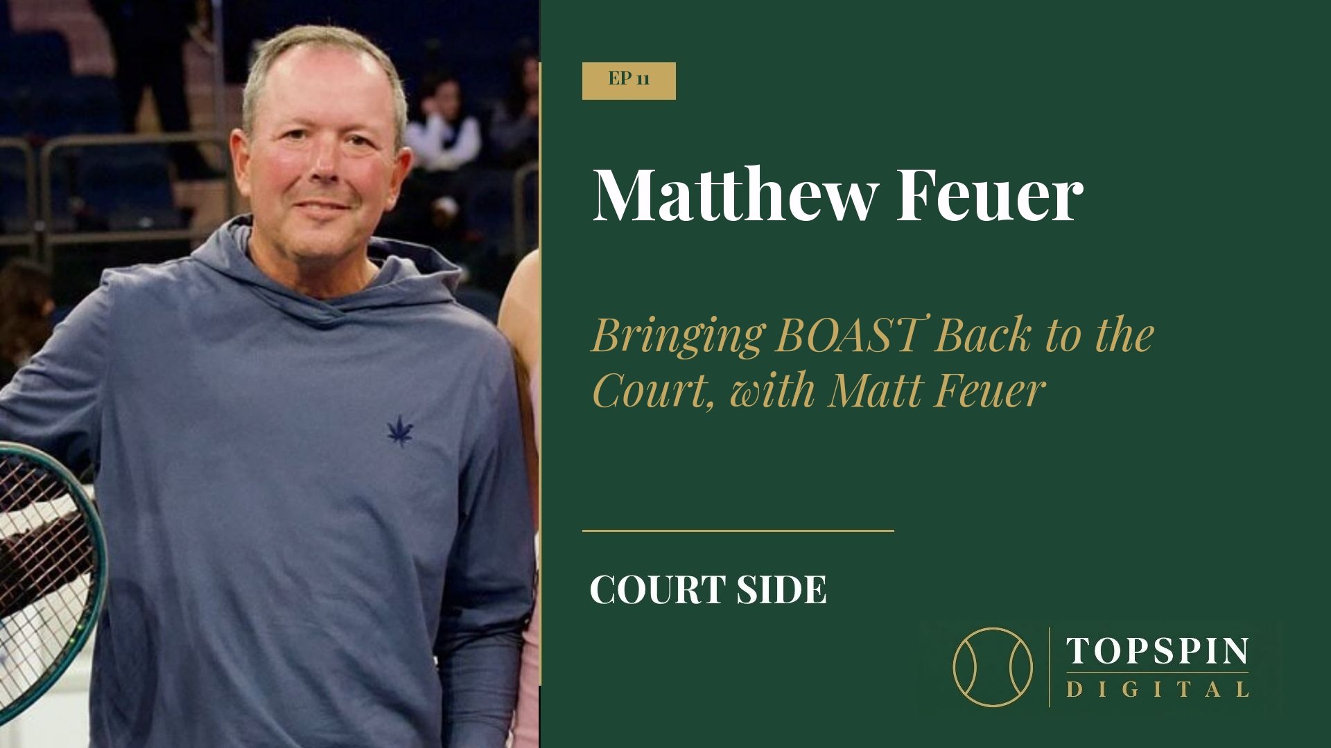 CourtSide Episode 11: Matthew Feuer
